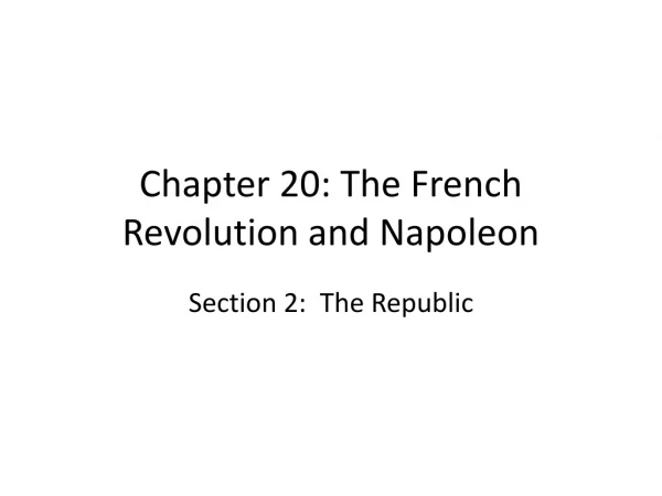 Chapter 20: The French Revolution and Napoleon