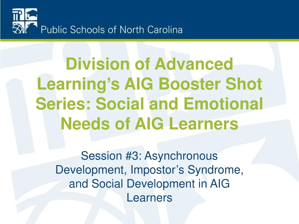 division of advanced learning s aig booster shot series social and emotional needs of aig learners