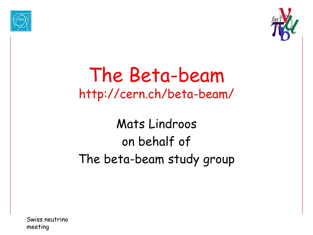 the beta beam http cern ch beta beam