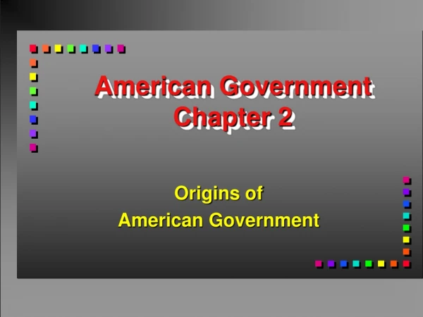 American Government Chapter 2