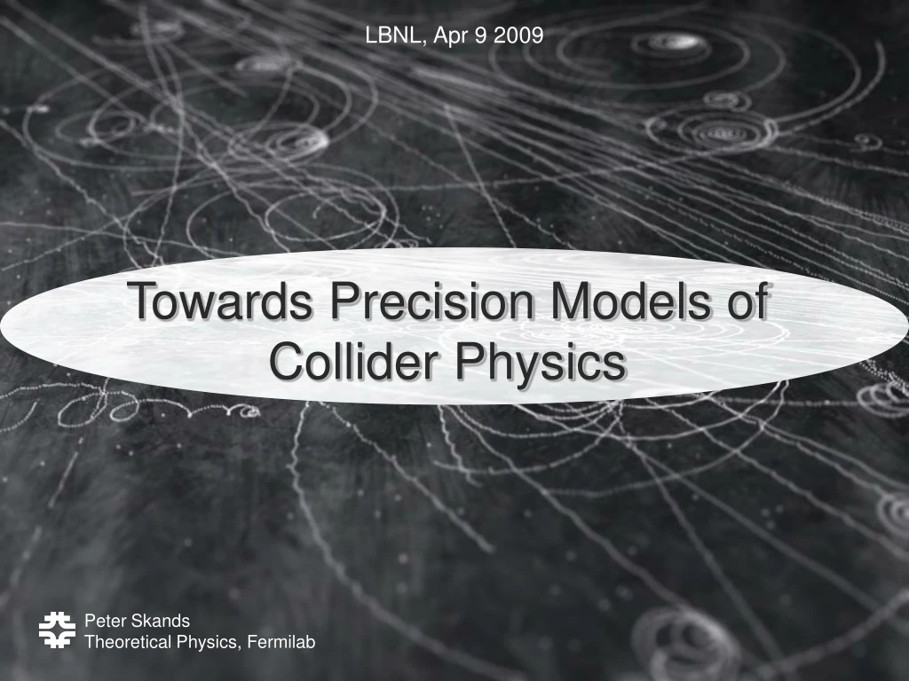 towards precision models of collider physics