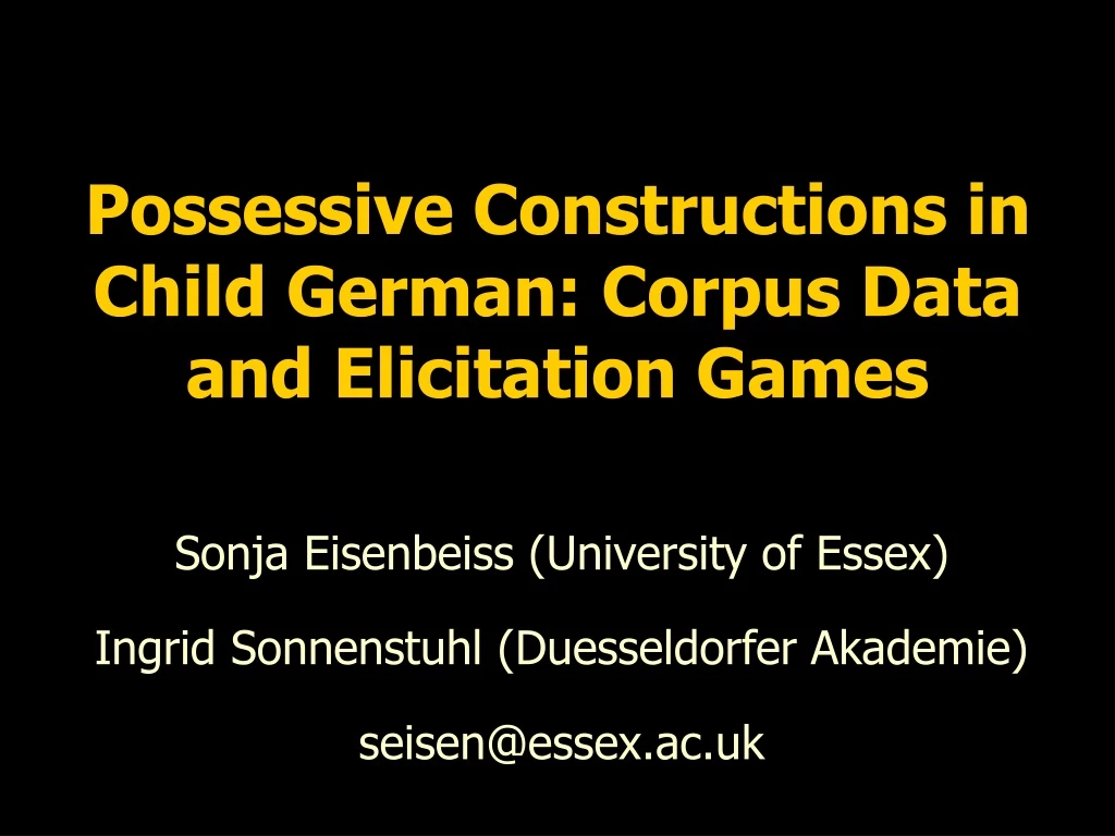 possessive constructions in child german corpus data and elicitation games