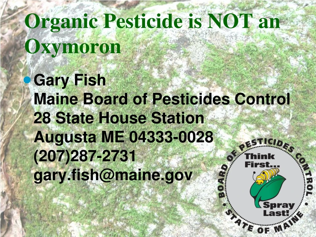 organic pesticide is not an oxymoron