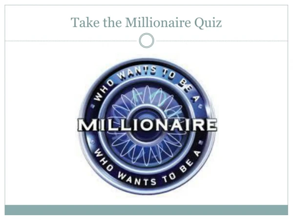 Take the Millionaire Quiz