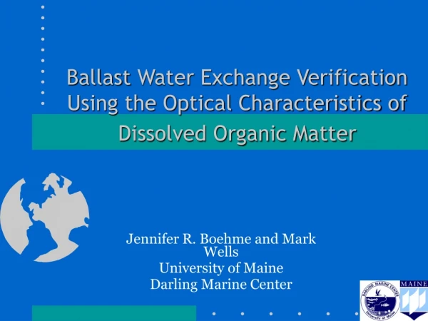 Jennifer R. Boehme and Mark Wells University of Maine Darling Marine Center