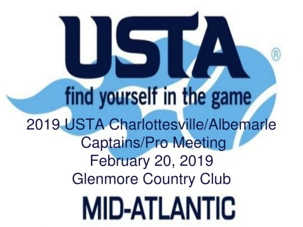 2019 USTA Charlottesville/Albemarle  Captains/Pro Meeting February 20, 2019 Glenmore Country Club