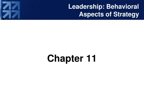 Leadership: Behavioral  Aspects of Strategy