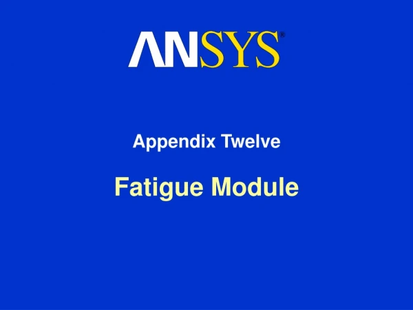 Fatigue Module