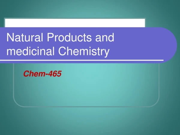 Natural Products and medicinal Chemistry