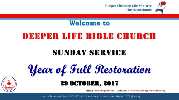 Welcome to DEEPER LIFE BIBLE CHURCH  SUNDAY SERVICE Year of Full Restoration 29 OCTOBER ,  2017