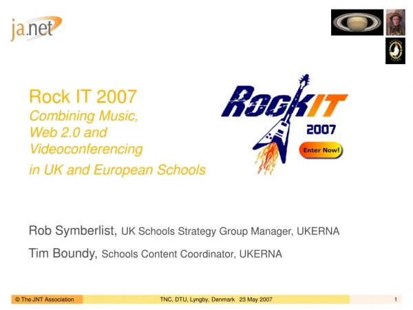 Rock IT 2007  Combining Music,  Web 2.0 and  Videoconferencing  in UK and European Schools