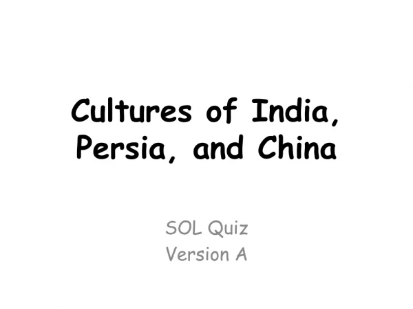 Cultures of India,  Persia, and  China