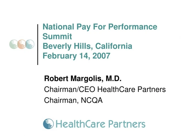 National Pay For Performance Summit Beverly Hills, California February 14, 2007