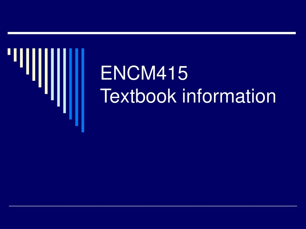 encm415 textbook information