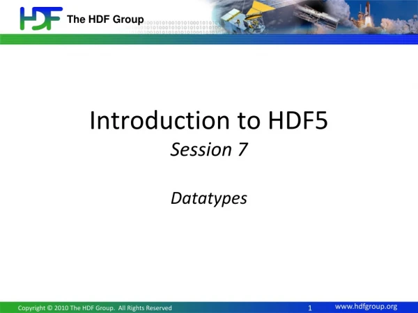 Introduction to HDF5 Session 7 Datatypes