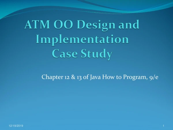ATM OO Design and Implementation  Case Study