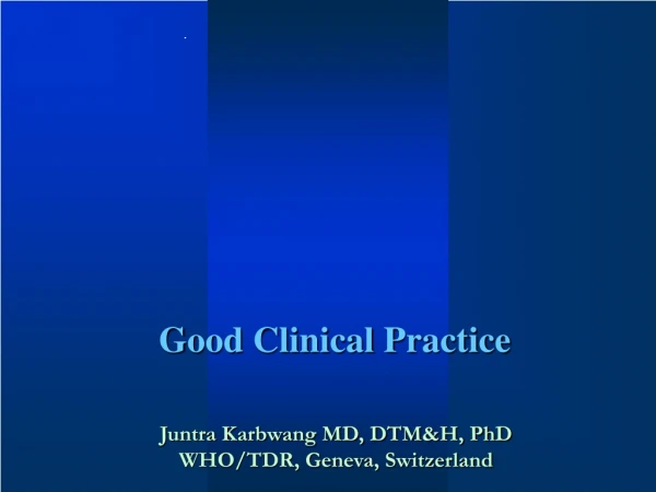 Juntra Karbwang MD, DTM&amp;H, PhD WHO/TDR, Geneva, Switzerland