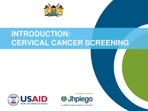 INTRODUCTION: CERVICAL CANCER SCREENING