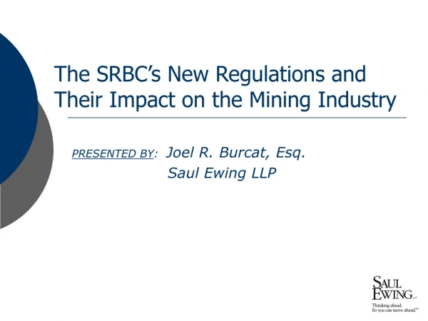 The SRBC’s New Regulations and Their Impact on the Mining Industry