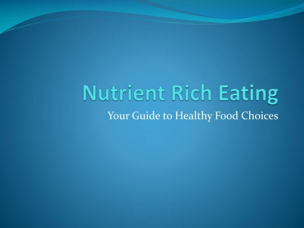 Nutrient Rich Eating