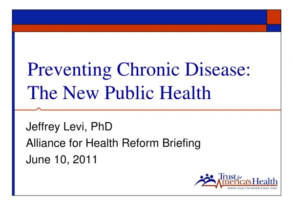 Preventing Chronic Disease: The New Public Health