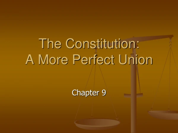 The Constitution: A More Perfect Union