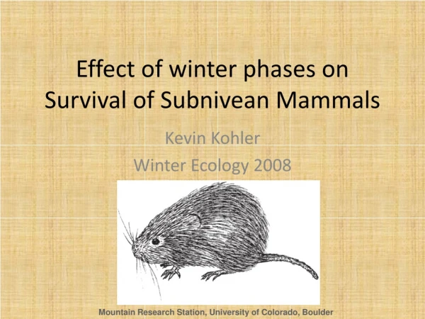 Effect of winter phases on Survival of Subnivean Mammals