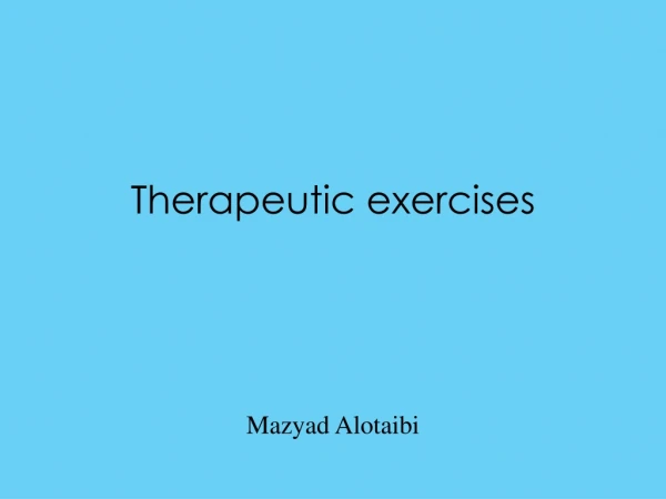 Therapeutic exercises Mazyad Alotaibi