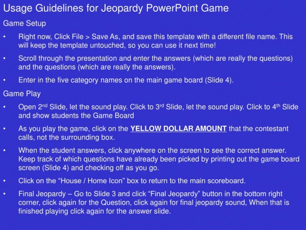 Usage Guidelines for Jeopardy PowerPoint Game Game Setup