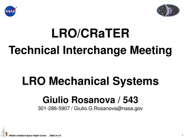 LRO/CRaTER  Technical Interchange Meeting LRO Mechanical Systems Giulio Rosanova / 543