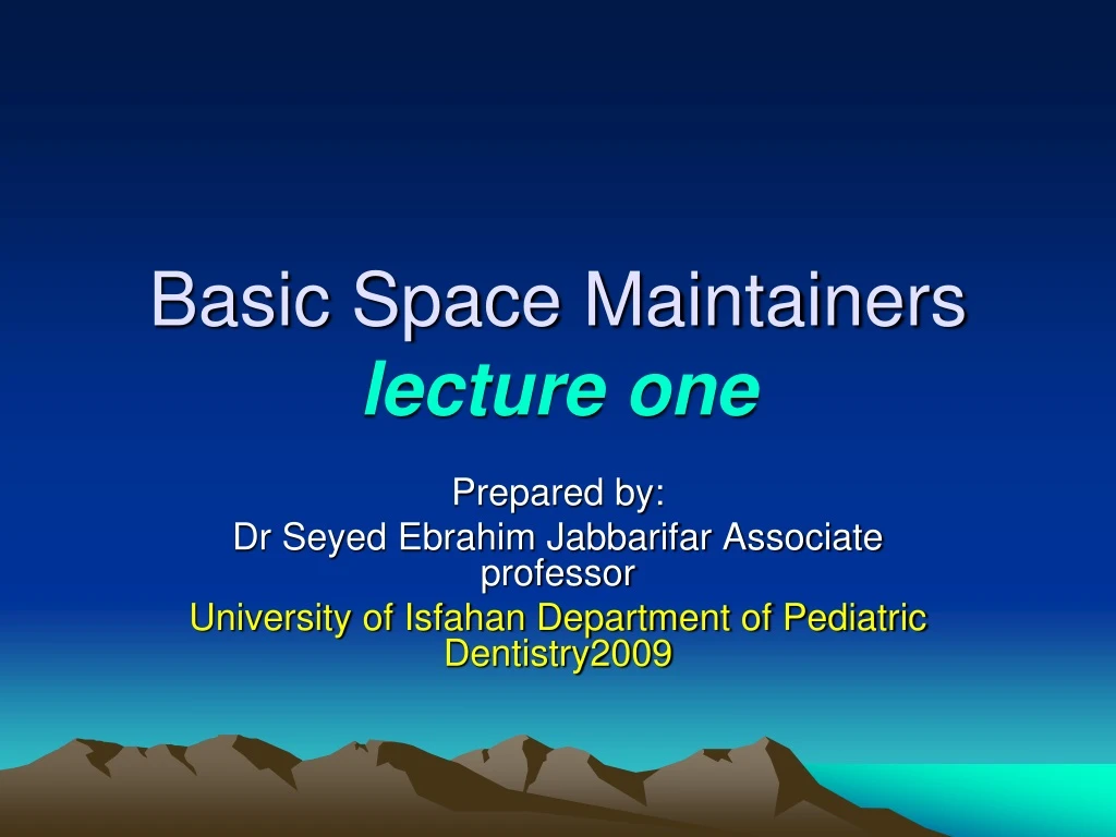 basic space maintainers lecture one