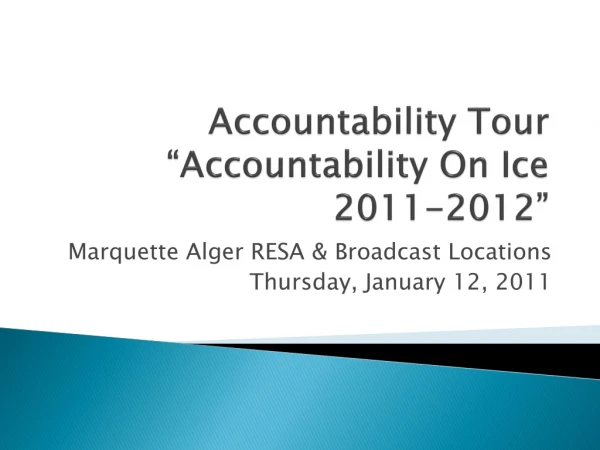 Accountability Tour “Accountability On Ice 2011-2012”