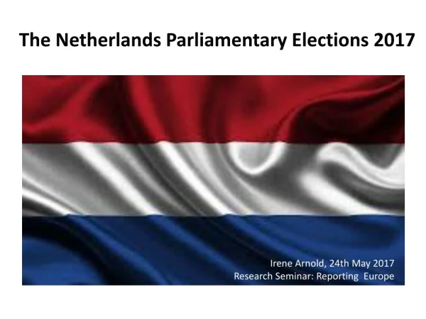 The Netherlands Parliamentary Elections 2017