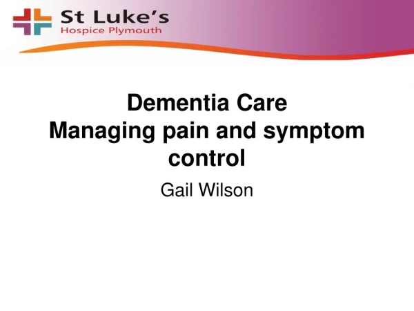 Dementia Care Managing pain and symptom control