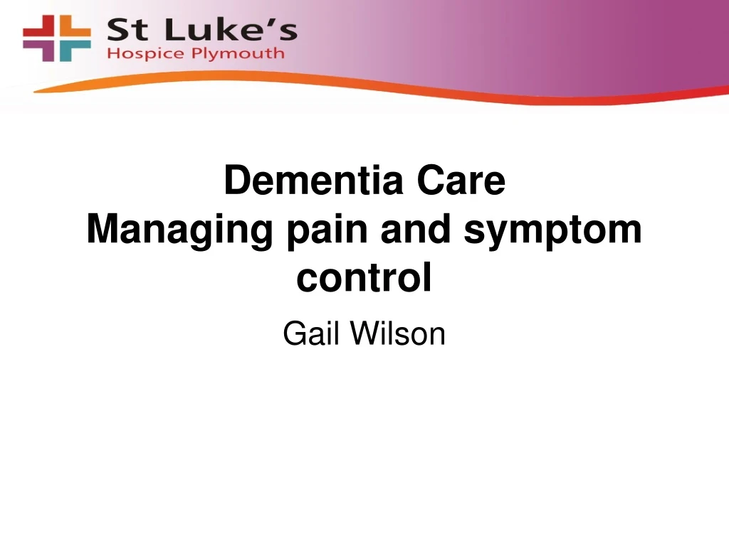 dementia care managing pain and symptom control