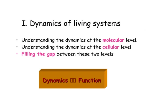 I. Dynamics of living systems