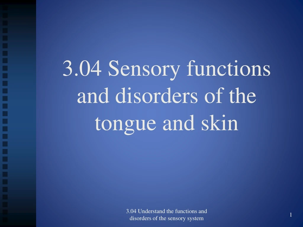 3 04 sensory functions and disorders of the tongue and skin