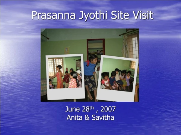 Prasanna Jyothi Site Visit