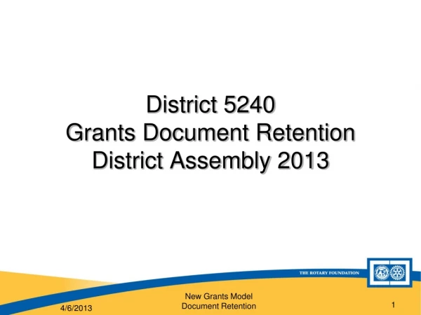 District 5240 Grants Document Retention District Assembly 2013
