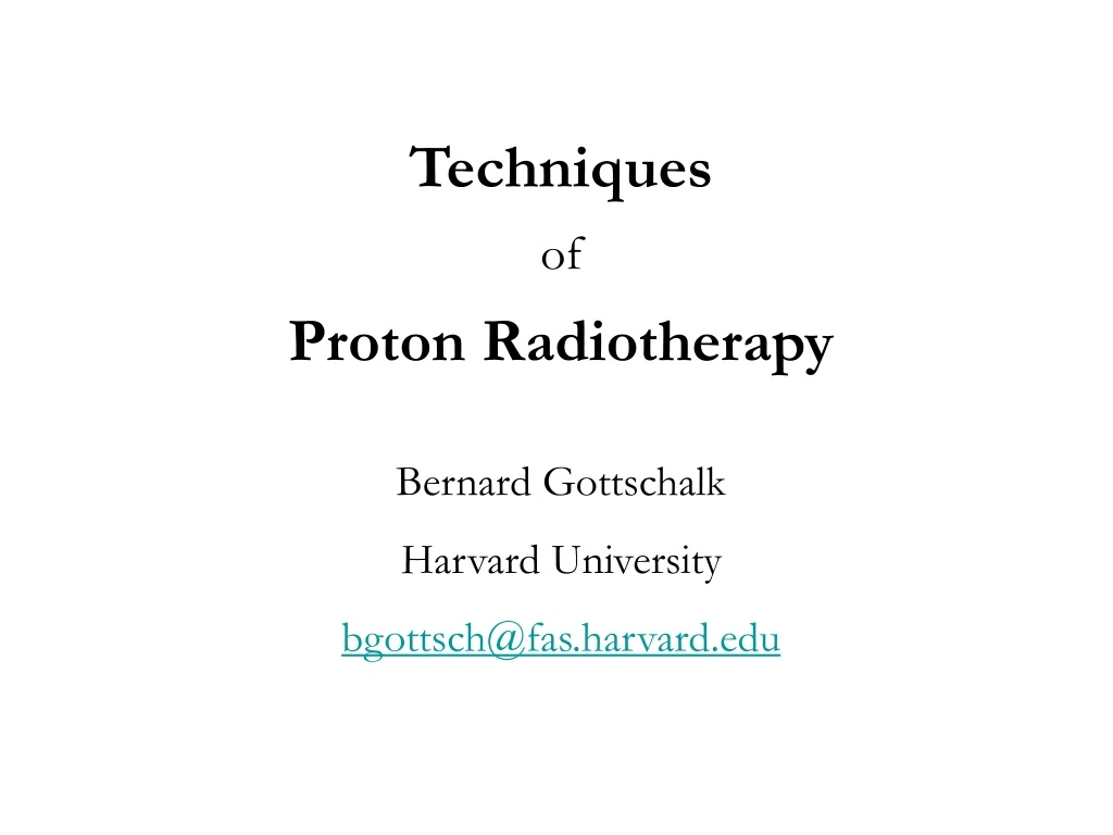 techniques of proton radiotherapy bernard