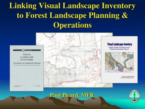 Linking Visual Landscape Inventory to Forest Landscape Planning &amp; Operations