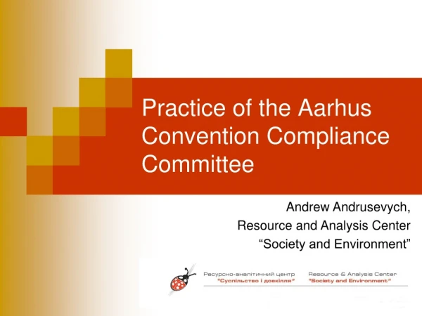Practice of the Aarhus Convention Compliance Committee