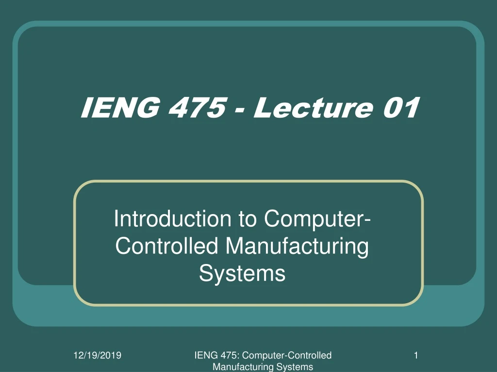 ieng 475 lecture 01