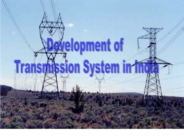 Development of  Transmission System in India