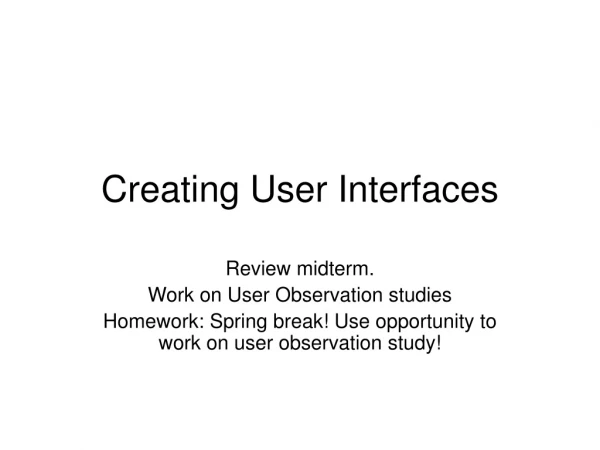 Creating User Interfaces