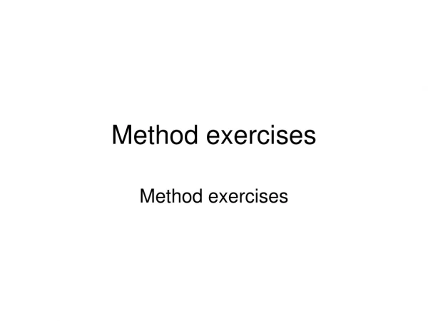Method exercises