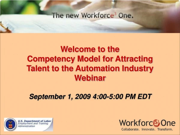 Welcome to the  Competency Model for Attracting  Talent to the Automation Industry Webinar