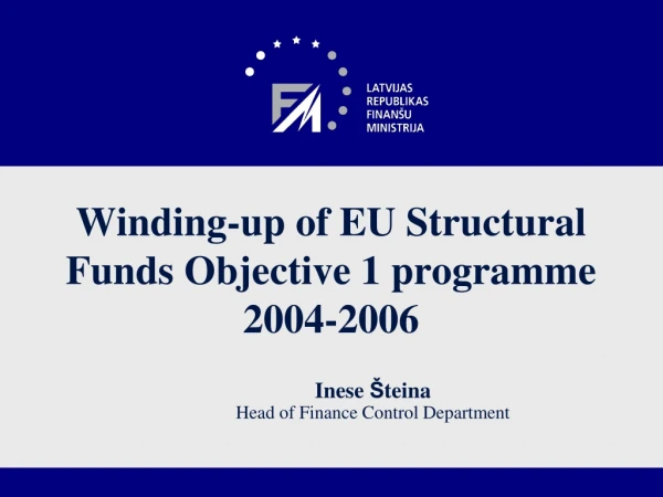 Winding-up of EU Structural Funds Objective 1 programme 2004-2006
