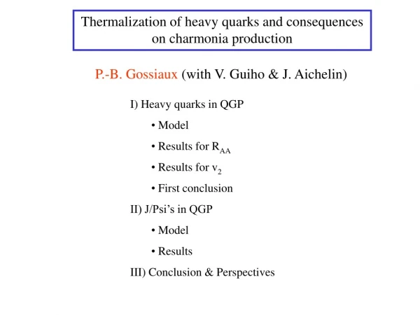 Thermalization of heavy quarks and consequences on charmonia production
