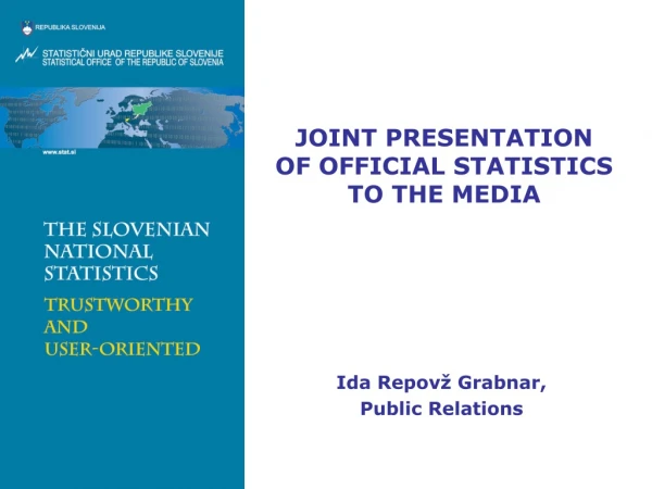 JOINT PRESENTATION  OF OFFICIAL STATISTICS TO THE MEDIA